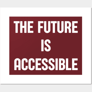 The Future Is Accessible Posters and Art